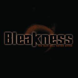 Bleakness : The Sun Will Never Shine